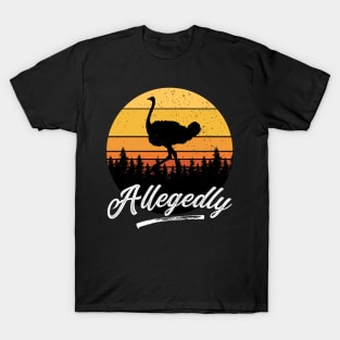 Allegedly Ostrich LetterKenny Flightless Bird Retro Sunset Design T-Shirt